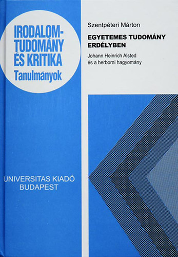 Szerk.: Szentpéteri Márton: Egyetemes tudomány Erdélyben könyv