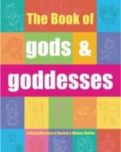 Chaline, Eric: The Book of Gods & Goddesses idegen
