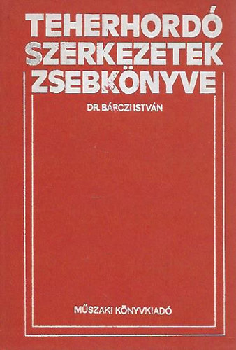 Dr. Bárczi István: Teherhordó szerkezetek zsebkönyve antikvár