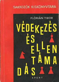 Flórián Tibor: Védekezés és ellentámadás antikvár