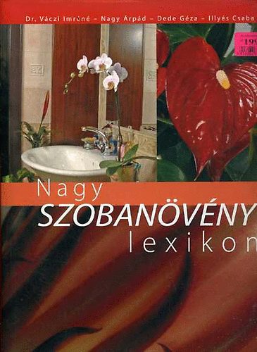 Dr.Váczi; Nagy; Dede; Illyé: Nagy Szobanövény Lexikon antikvár