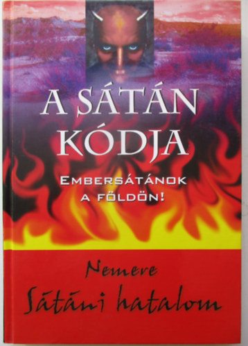 Nemere István: A sátán kódja - Embersátánok a Földön! antikvár