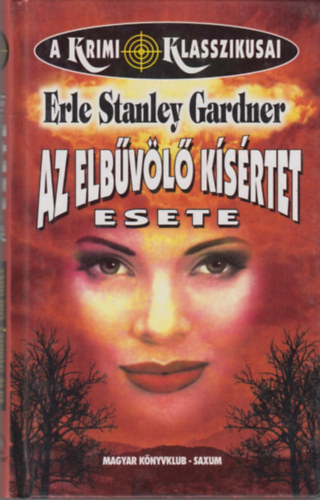 Erle Stanley Gardner: Az elbűvölő kísértet esete (Perry Mason 47.) (A krimi klasszikusai) antikvár