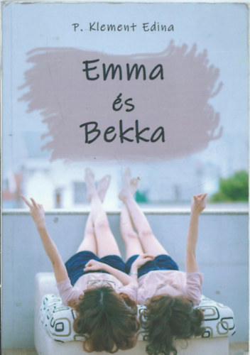 P. Klement Edina: Emma és Bekka antikvár