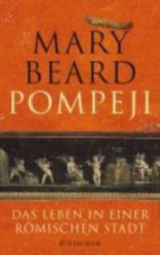 Beard, Mary: Pompeji idegen