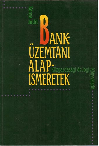 Kónya Judit: Banküzemtani alapismeretek antikvár