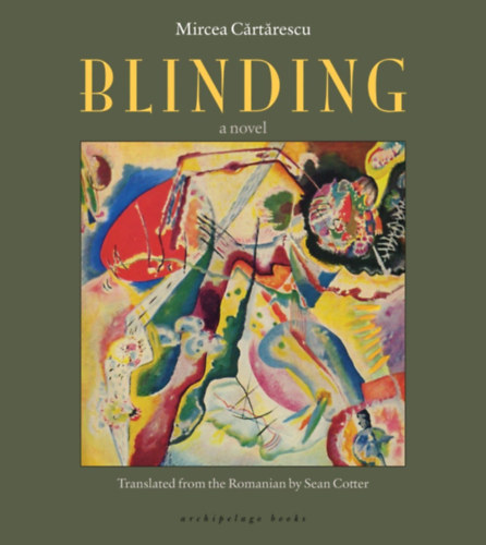 Mircea Cartarescu: Blinding (Archipelago Books) antikvár