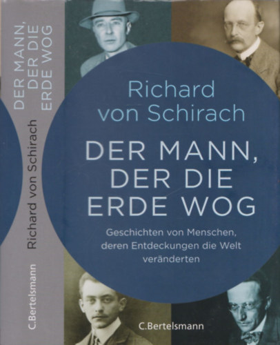 Richard von Schirach: Der Mann, der die Erde Wog antikvár