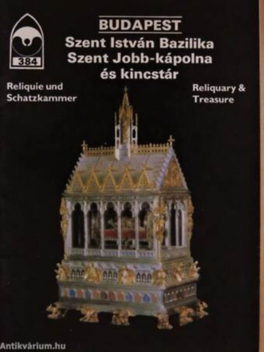 Éri István: Budapest - Szent István Bazilika, Szent Jobb-kápolna és kincstár  TKM 384 antikvár