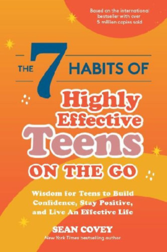 Covey, Sean: The 7 Habits of Highly Effective Teens on the Go idegen