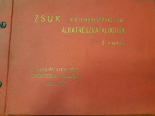 Zsuk kistehergépkocsik alkatrészkatalógusa 2. kiadás antikvár