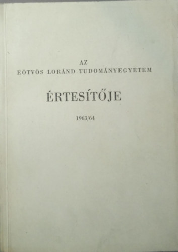 Az Eötvös Loránd Tudományegyetem értesítője 1963/64 antikvár