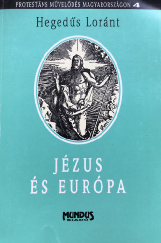 Hegedűs Lóránt: Jézus és Európa - Dedikált antikvár