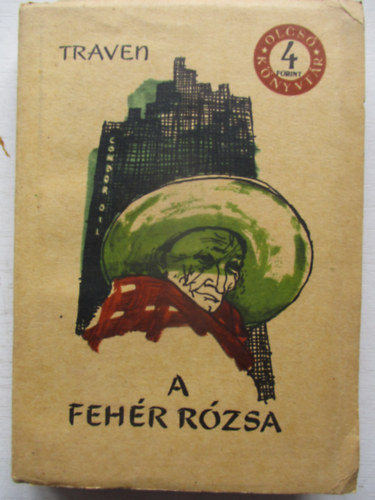 B. Traven: A fehér rózsa antikvár