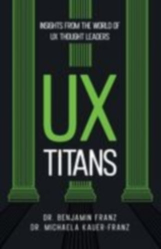 Franz, Benjamin - Kauer-Franz, Michaela: UX Titans idegen