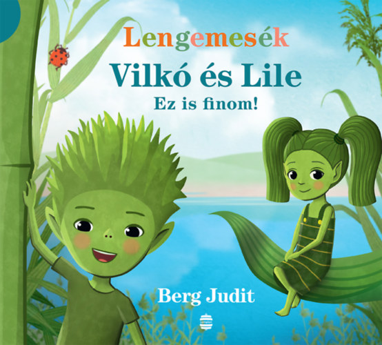 Vilkó és Lile 1. - Ez is finom! – Berg Judit