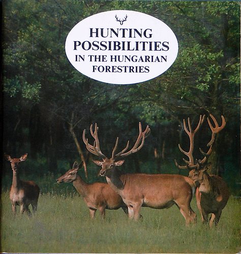 Markovics László: Hunting possibilities in the hungarian forestries antikvár