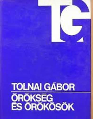 TOLNAI GÁBOR: Örökség és örökösök - Dedikált antikvár