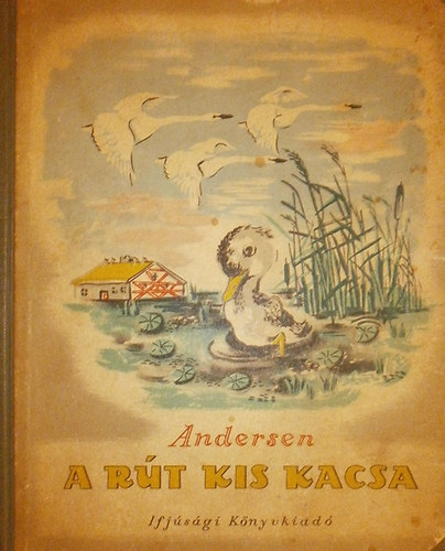 Andersen: A rút kis kacsa (válogatott mesék) antikvár