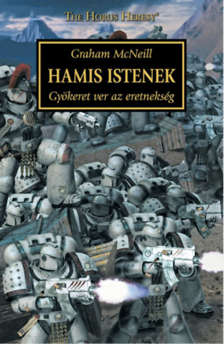 Graham McNeill: Hamis Istenek - Warhammer (The Horus Heresy) antikvár