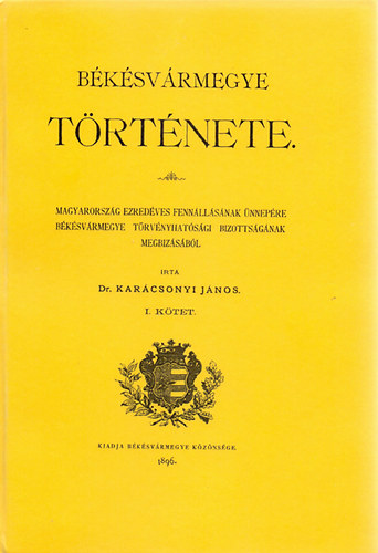 Karácsonyi János: Békésvármegye története I. könyv