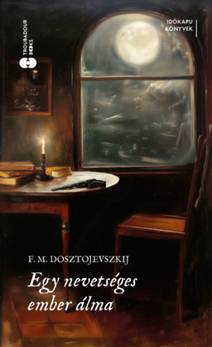 Fjodor Mihajlovics Dosztojevszkij: Egy nevetséges ember álma könyv