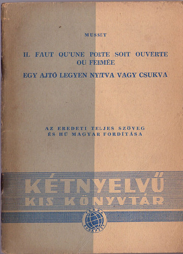 Musset: Egy ajtó legyen nyitva vagy csukva (francia-magyar kétnyelvű) antikvár