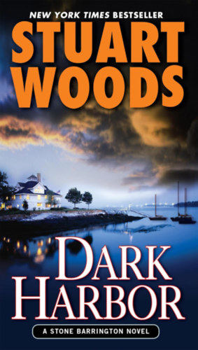 Stuart Woods: Dark Harbor (A Stone Barrington Novel) antikvár