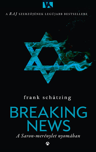 Frank Schätzing: Breaking News - A Saron-merénylet nyomában antikvár