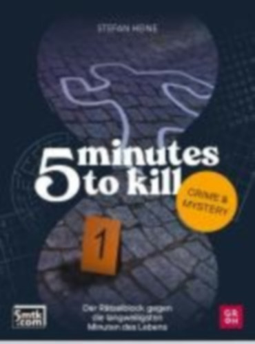 Heine, Stefan: 5 minutes to kill - Crime & Mystery idegen