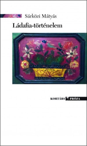 Sárközi Mátyás: Ládafia-történelem könyv