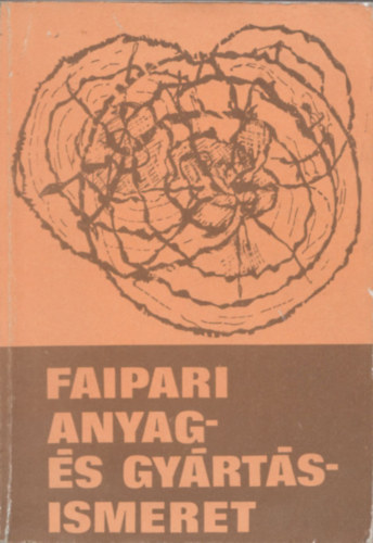 Lele-Földesi-Neuwirth: Faipari anyag-és gyártásismeret antikvár