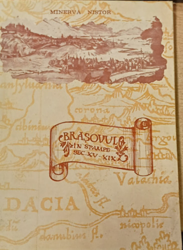 Minerva Nistor: Brașovul în izvoare cartografice și iconografice (Sec. XV-XIX) antikvár