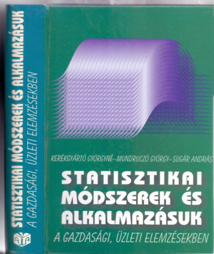 Kerékgyártó Györgyné - Mundruczó György - Sugár András: Statisztikai módszerek és alkalmazásuk a gazdasági, üzleti elemzésekben (Javított kiadás) antikvár