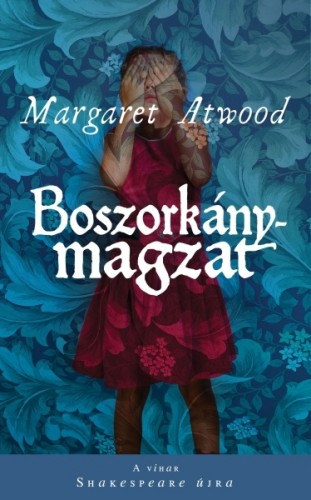 Boszorkánymagzat – Margaret Atwood