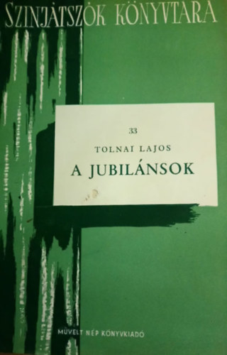 Tolnai Lajos: A jubilánsok | antikvár | bookline