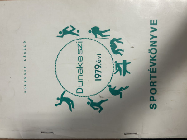 Solymosi László: Dunakeszi 1979. évi Sportévkönyve antikvár