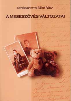 Bálint Péter (szerk.): A meseszövés változatai antikvár