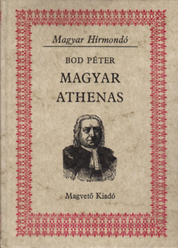Bod Péter: Magyar Athenas (Magyar Hírmondó) antikvár