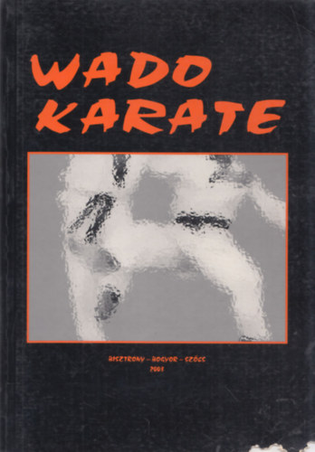 Bogyor-Bisztrony-Szőcs: Wado Karate antikvár