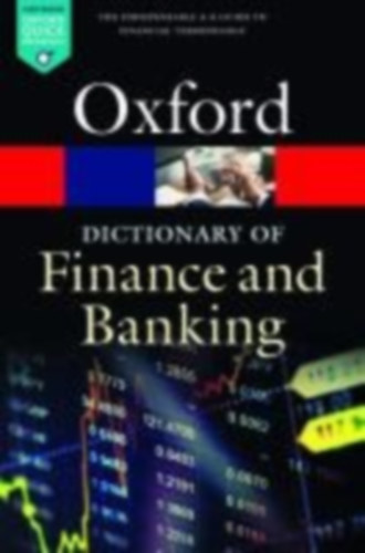 Law, Jonathan: A Dictionary of Finance and Banking idegen