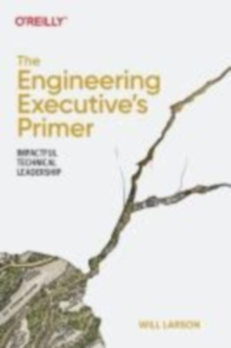 Larson, Will: The Engineering Executive's Primer idegen