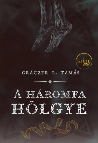 Gráczer L. Tamás: A háromfa hölgye e-Könyv