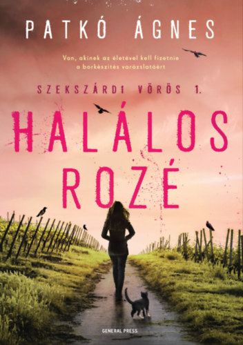 Patkó Ágnes: Halálos rozé e-Könyv