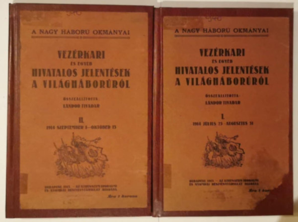 Lándor Tivadar: Vezérkari és egyéb hivatalos jelentések a világháborúról I-II. antikvár