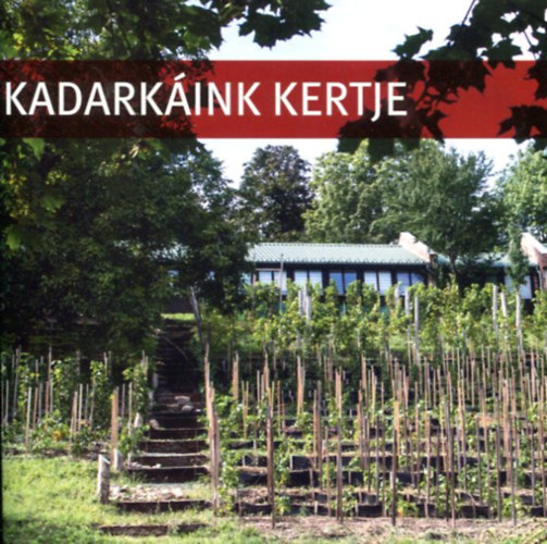 Buza Péter (szerk.): Kadarkáink kertje antikvár