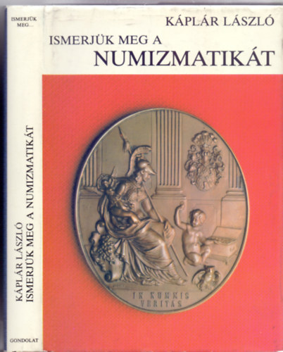 Káplár László, Lektorálta: Huszár Lajos: Ismerjük meg a numizmatikát  (Pénzek - érmek - gyűjtők) antikvár