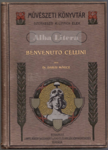 Dr. Darvai Móricz: Benvenuto Cellini élete és művei (Művészeti Könyvtár) antikvár