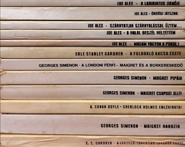 Joe Alex, Erle Stanley Gardner, Georges Simenon, Arthur Conan Doyle: 12 szórakoztató irodalmi kötet: A labirintus úrnője, Ördögi játszma, Szárnyatlan szárnyalással űztem..., A halál beszél helyettem, Magam vagyok a pokol!, A fuldokló macska esete, A londoni férfi - Maigret és a borkereskedő, Maigret pipája antikvár