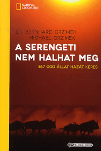 Bernhard Grzimek, Michael Grzimek: A Serengeti nem halhat meg antikvár